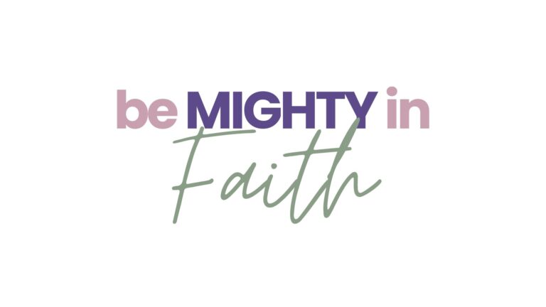 be Mighty in Faith